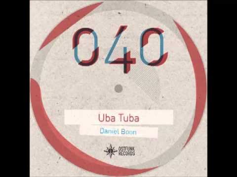 Youtube: Daniel Boon - Uba Tuba (Original Mix) (Ostfunk 040)