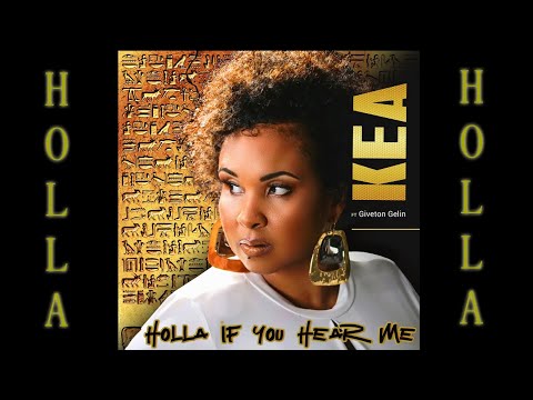 Youtube: Kea ft  Giveton Gelin - Holla If You Hear Me (2020)