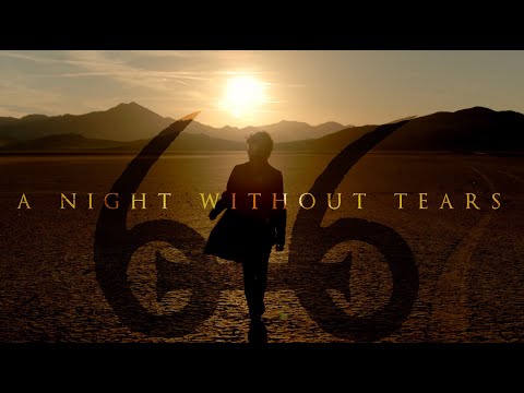 Youtube: 616   A Night Without Tears  (Official Music Video) [ 6K]