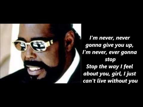 Youtube: Barry White  Never Never Gonna Give You Up Lyrics