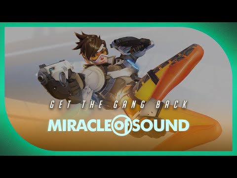 Youtube: OVERWATCH SONG - Get The Gang Back by Miracle Of Sound (Epic Rock)