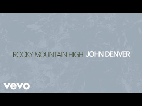 Youtube: John Denver - Rocky Mountain High (Official Audio)