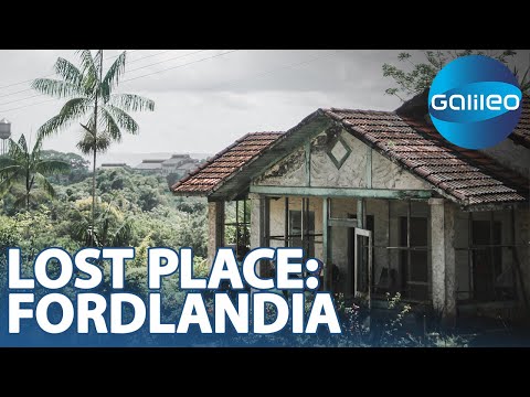Youtube: Fordlandia: Die aufgegebene Produktionsstadt mitten im Amazonas | Galileo | ProSieben