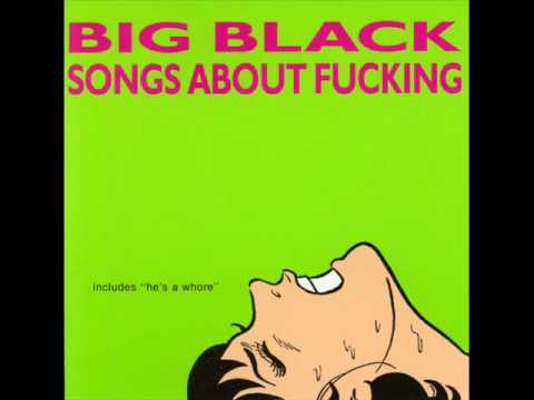 Youtube: The Model - Big Black