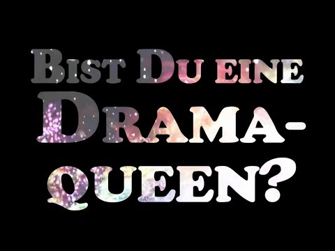 Youtube: Persönlichkeitstest: Bist Du eine Dramaqueen?