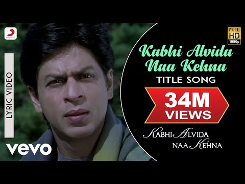 Youtube: Kabhi Alvida Naa Kehna Lyric Video - Title Song|Shahrukh,Rani,Preity,Abhishek|Alka Yagnik