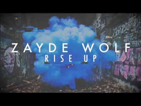 Youtube: ZAYDE WOLF - RISE UP (from The Hidden Memoir EP) - The Royals