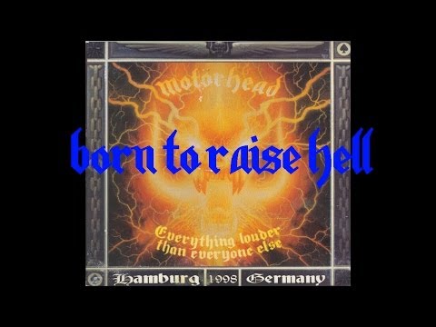 Youtube: Motörhead - Born To Raise Hell (Live in Hamburg 1998)
