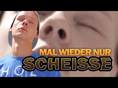 Youtube: MAL WIEDER NUR SCHEISSE!