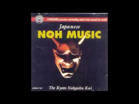 Youtube: The Kyoto Nohgaku Kai ‎– Japanese Noh Music - Full Album