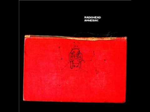 Youtube: Radiohead/Amnesiac - 10 Like Spinning Plates