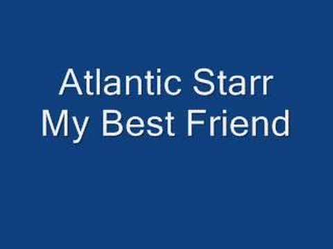 Youtube: Atlantic Starr My Best Friend