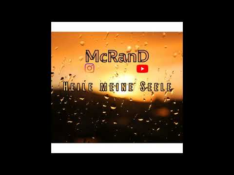 Youtube: McRanD - Heile meine Seele ( 2022 FREETRACK )