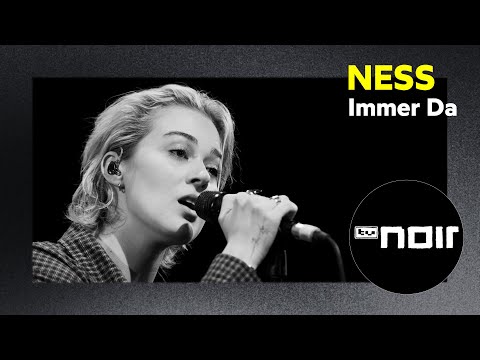 Youtube: NESS – Immer Da (live bei TV Noir)