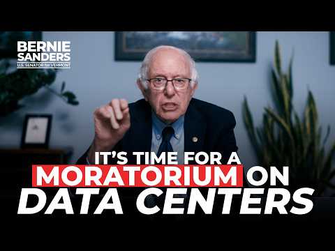 Youtube: It's Time for a Moratorium on Data Centers | Sen. Bernie Sanders