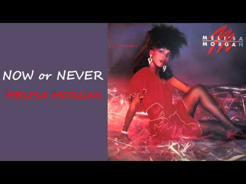 Youtube: Meli'sa Morgan - Now or Never 1986