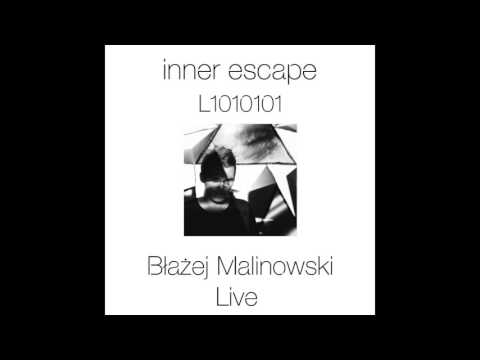 Youtube: Inner Escape exclusive L1010101 Błażej Malinowski  Live