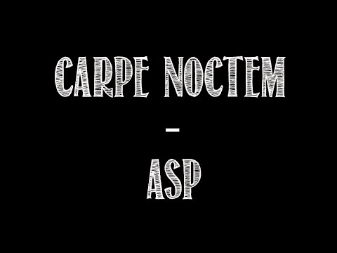 Youtube: Carpe Noctem - ASP           ~ Lyric