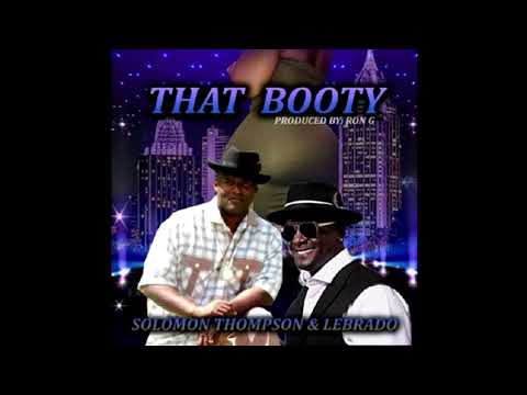 Youtube: ( That Booty  )  Solomon Thompson & Lebrado