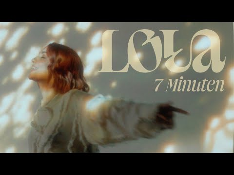 Youtube: LOUA – 7 Minuten (Offizielles Video)