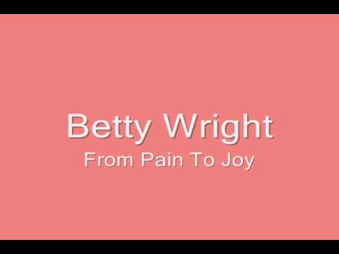 Youtube: Betty Wright-From Pain To Joy