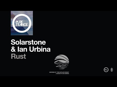 Youtube: Solarstone & Ian Urbina – Rust [Extended Mix]