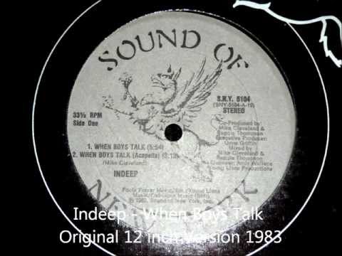 Youtube: Indeep - When Boys Talk Original 12 inch Version 1983