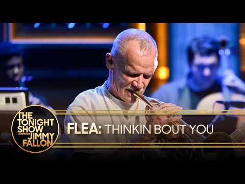 Youtube: Flea: Thinkin Bout You | The Tonight Show Starring Jimmy Fallon