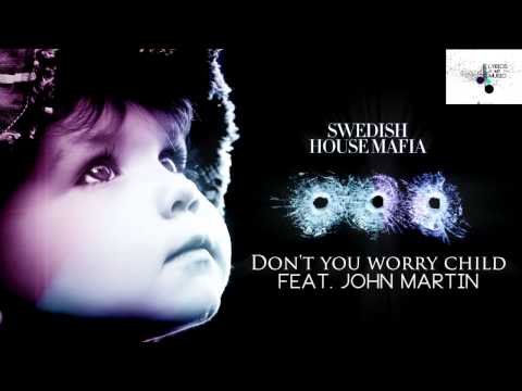 Youtube: Swedish House Mafia - Don't You Worry Child feat. John Martin