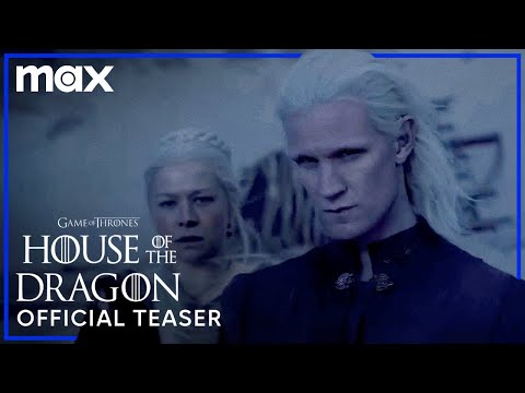 Youtube: House of the Dragon | Official Teaser | HBO Max