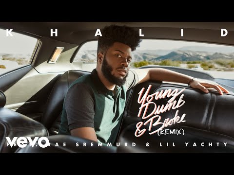 Youtube: Khalid - Young Dumb & Broke ft. Rae Sremmurd & Lil Yachty (Remix) (Official Audio)