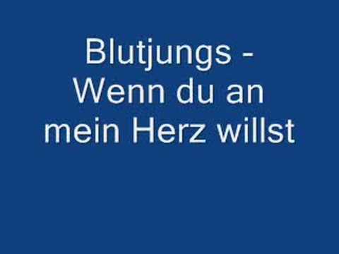 Youtube: Wenn Du An Mein Herz Willst- Blutjungs