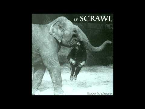 Youtube: Le Scrawl - Eager to Please (Entire Album)