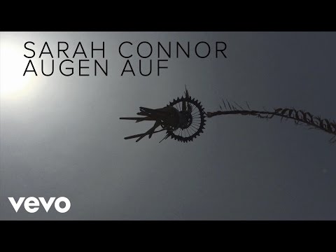 Youtube: Sarah Connor - Augen Auf (Lyric Video)