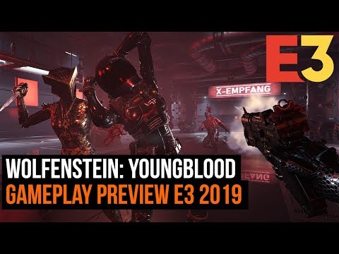 Youtube: Wolfenstein: Youngblood hands-on E3 2019