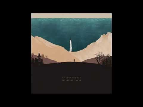Youtube: We Lost The Sea - A Gallant Gentleman