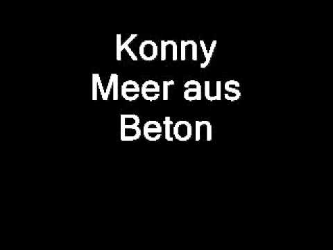 Youtube: Konny - Meer aus Beton