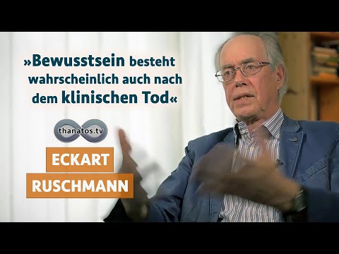 Youtube: „Bewusstsein wahrscheinlich auch nach dem klinischen Tod“ | Eckart Ruschmann im Gespräch