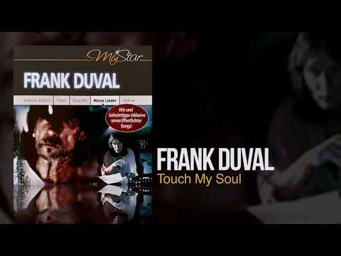 Youtube: Frank Duval - Touch My Soul