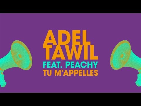 Youtube: Adel Tawil feat. Peachy "Tu m'appelles" (Official Lyrics Video)