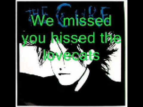 Youtube: The Cure - Lovecats ( Lyrics)