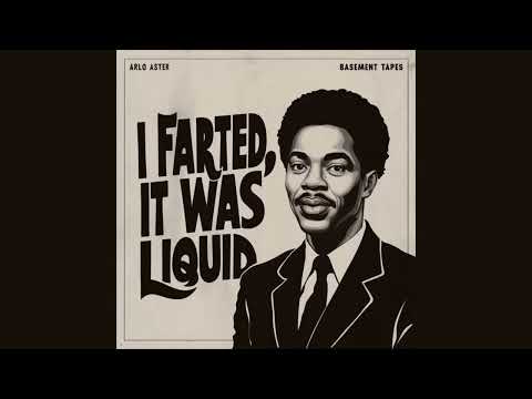 Youtube: Arlo Astor - I Farted, It Was Liquid (1966)