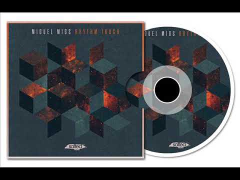 Youtube: Miguel Migs - Rhythm Touch (Deep & Salty Rub)