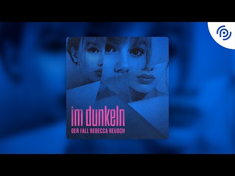 Youtube: Folge 3: Rebecca | "Im Dunkeln" - der Fall Rebecca Reusch (Podcast)