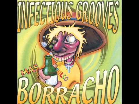 Youtube: Infectious Grooves - Good Times Are Out to Get You (high quality)