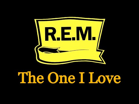 Youtube: The One I Love - REM [Remastered]