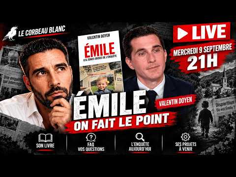Youtube: AFFAIRE ÉMILE : LES DERNIÈRES INFOS avec VALENTIN DOYEN | Son livre, l’enquête et FAQ 🔴