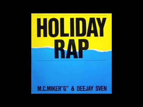Youtube: MC MIKER G & DJ SVEN - HOLIDAY RAP , 1986 , 12 INCH VERSION , (HD) , HQ AUDIO+++++++ .