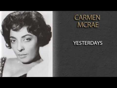 Youtube: CARMEN MCRAE - YESTERDAYS