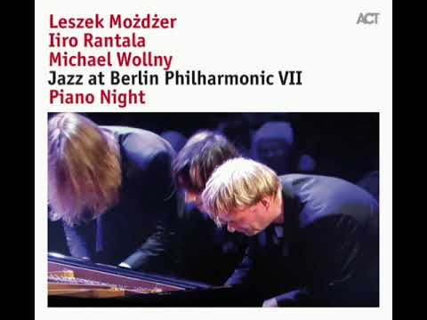 Youtube: Summertime - Leszek Mozdzer, Iiro Rantala, Michael Wollny